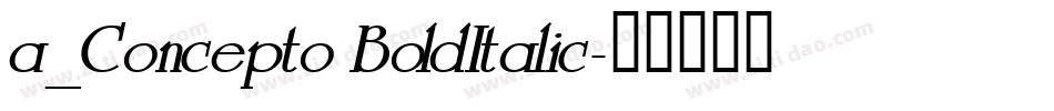 a_Concepto BoldItalic字体转换